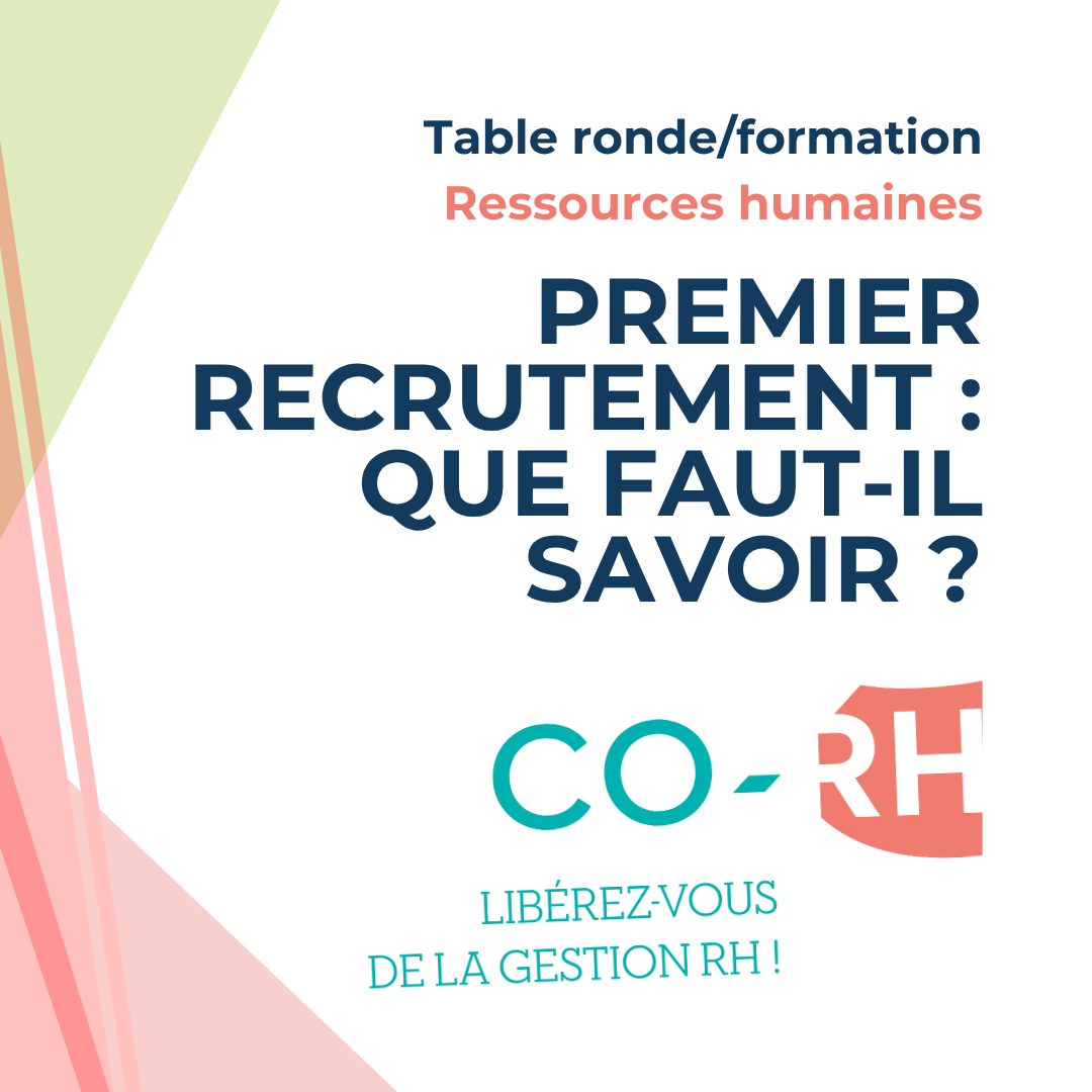 Table ronde RH : Premier recrutement et notions de GRH : que faut-il savoir ?