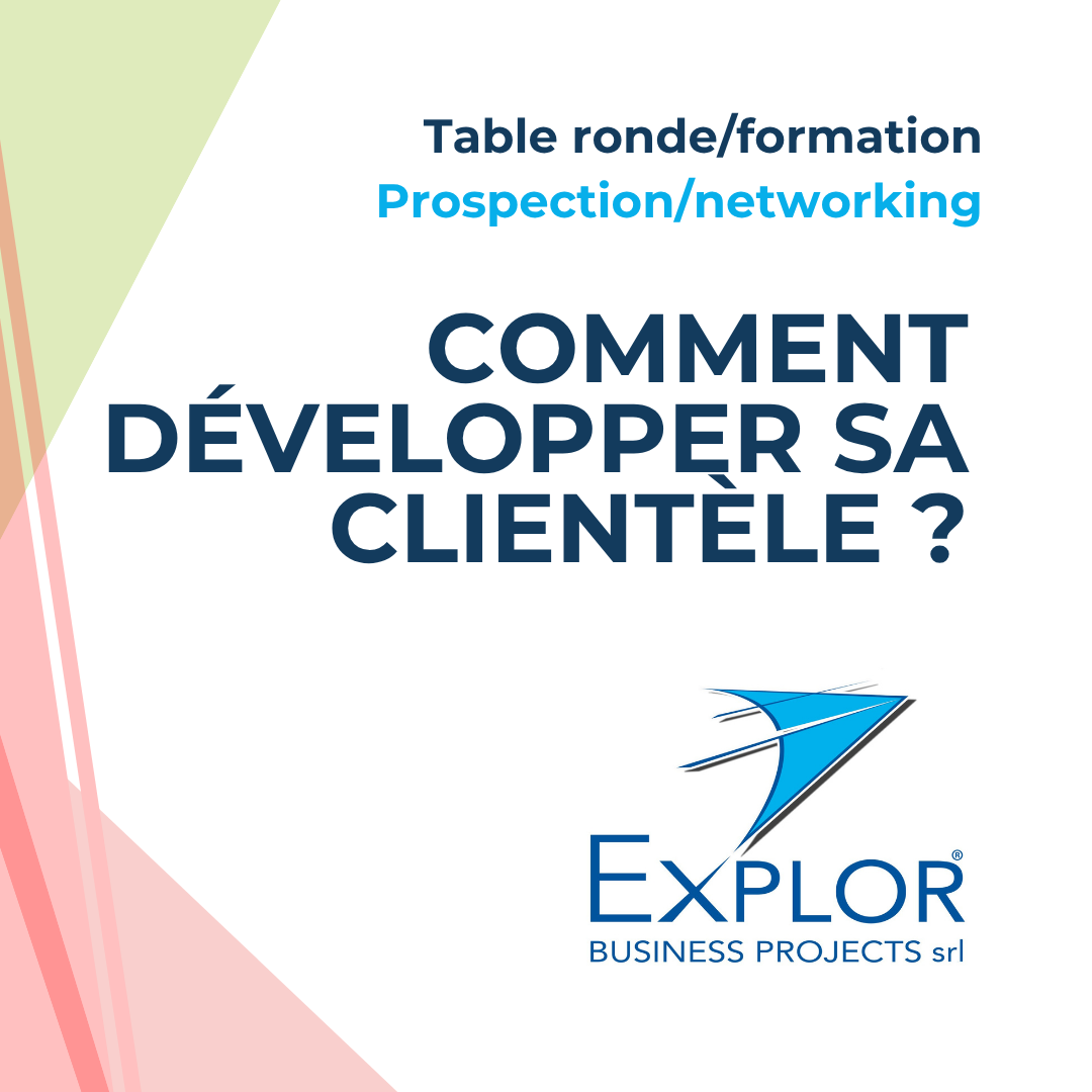 Table ronde prospection/networking : Comment développer votre clientèle ? (Présentiel et en ligne)